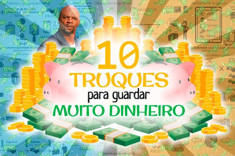 Dez TRUQUES Poderosos para Guardar Muito DINHEIRO e Ficar RICO