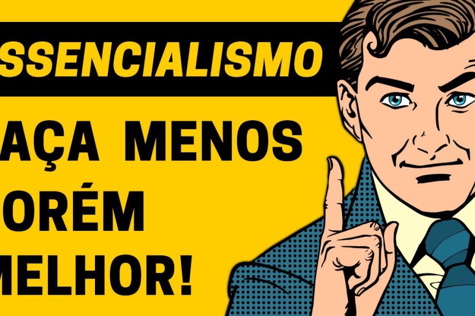 Essencialismo | Resumo Completo do Livro de Greg McKeown